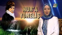 Serap Akıncıoğlu ile Nur'a Yöneliş -  1. Bölüm (Üstad Bediüzzaman Said Nursi'nin hayatı ve fikirleri)