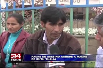 Madre de Ruth Thalía Sayas fue golpeada por padrastro del asesino de su hija