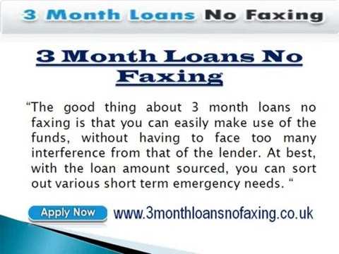 3 Month Loans No Faxing- Find Immediate Finance to Remove The Issues