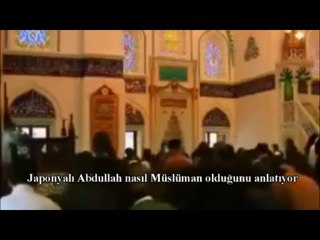 Japonyalı Abdullah nasıl Müslüman olduğunu anlatıyor