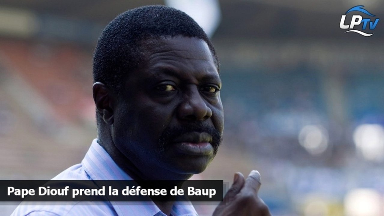 Pape Diouf prend la défense de Baup