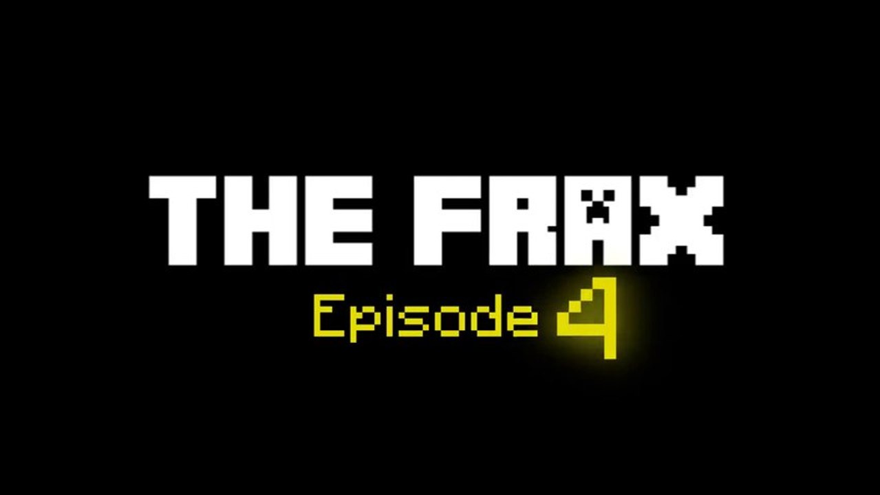 The Frax envahit Minecraft 1.7.2 - Episode 4