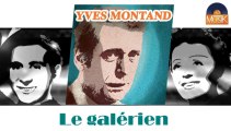 Yves Montand - Le galérien (HD) Officiel Seniors Musik