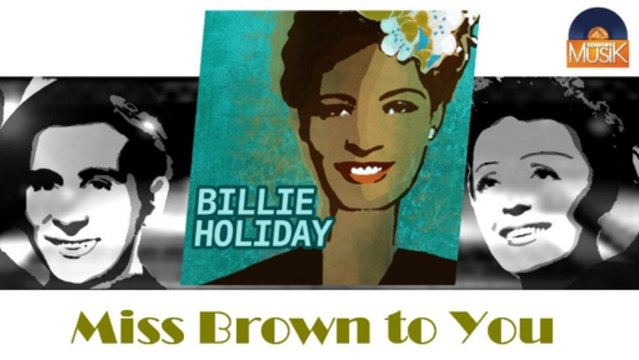 Billie Holiday - Miss Brown to You (HD) Officiel Seniors Musik