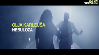 OLJA KARLEUSA -2013- NEBULOZA (OFFICIAL VIDEO)