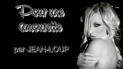 Pour une amourette par Jean-Loup