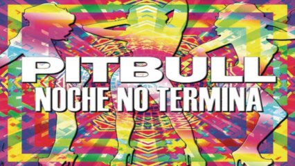 [ DOWNLOAD MP3 ] Pitbull - Noche No Termina [ iTunesRip ]