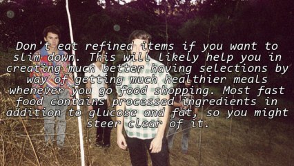 Weight Loss With A Few Great Suggestions