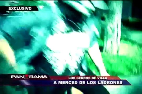 Los Cedros de Villa: a merced de los ladrones en Chorrillos