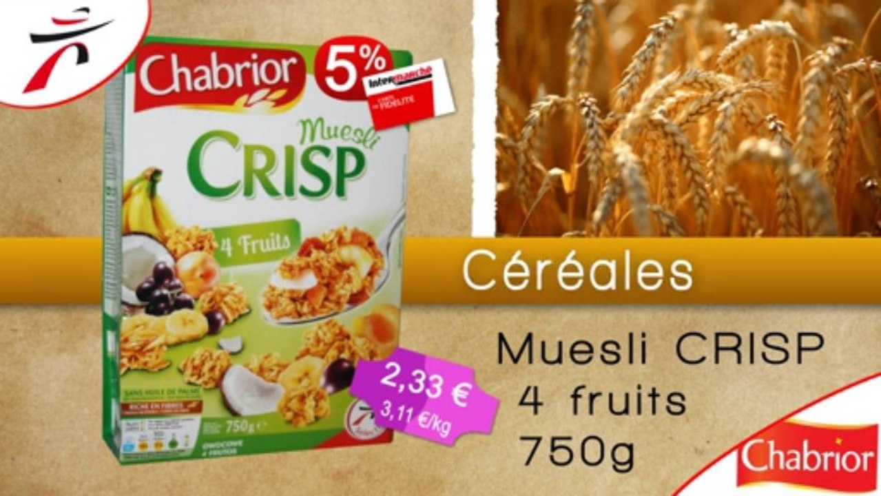 Céréales Crousti Chabrior - Intermarché Metz Vallières - Diffuzion