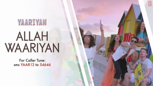 ALLAH WAARIYAN FULL SONG (- YAARIYAN - HIMANSH KOHLI, RAKUL PREET