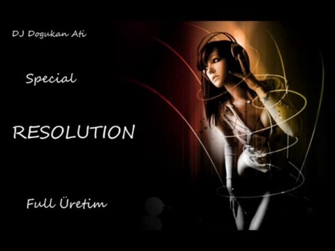 Dj Dogukan Ati - Resolution 2013 (Electro House)