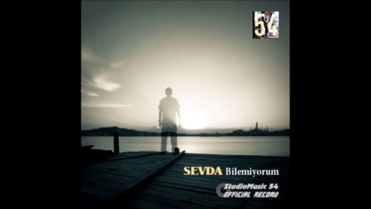 Sevda - Bilemiyorum
