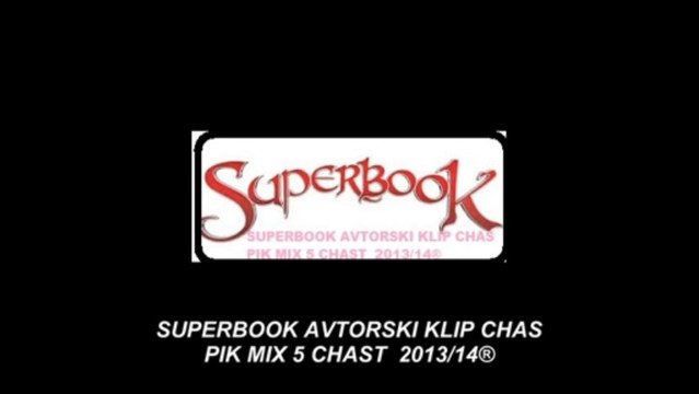 ЧАС ПИК РЕМИКC МУЗАЙКА 5ЧАСТ (МИКС SUPERBOOK АВТОРСКИ КЛИП ) СЛЕДВА ПРОДЪЛЖЕНИЕ.........