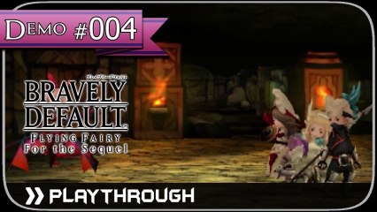 「Bravely Default」Flying Fairy & For the Sequel -DEMO- Pt.4