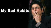 Shahrukh Khan Talks About His List Of Bad Habits