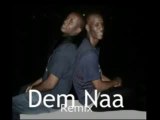 dem naa