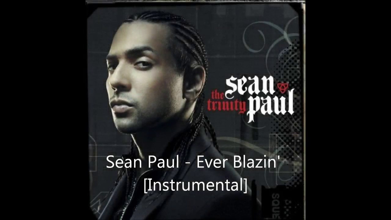Sean Paul - Ever Blazin' [Instrumental]
