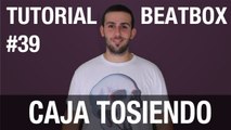 Tutoriales de Beatbox en Español #39: Caja Tosiendo