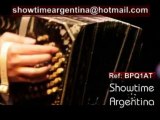 REF: BPQ1AT ARGENTINE TANGO MUSIC GROUP , ORCHESTRA, BAND DANCERS showtimeargentina@hotmail.com--