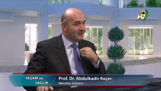 Yaşam ve Sağlık - 17. Bölüm - Prof. Dr. Abdulkadir Koçer, Nöroloji Uzmanı