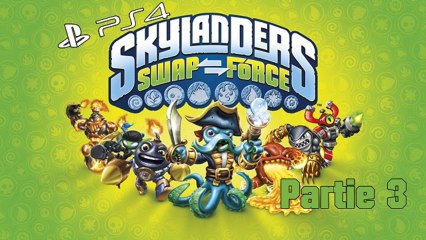 (Finir le jeu #3) Skylanders Swap Force