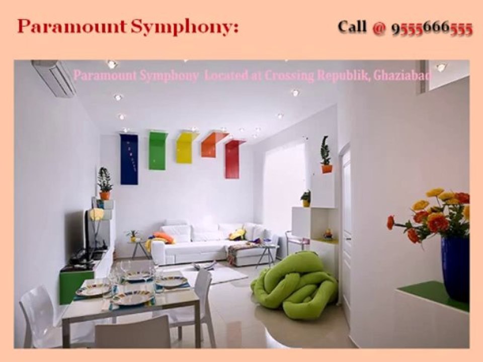 Paramount Symphony Housing Flats Ghaziabad @ 9555666555