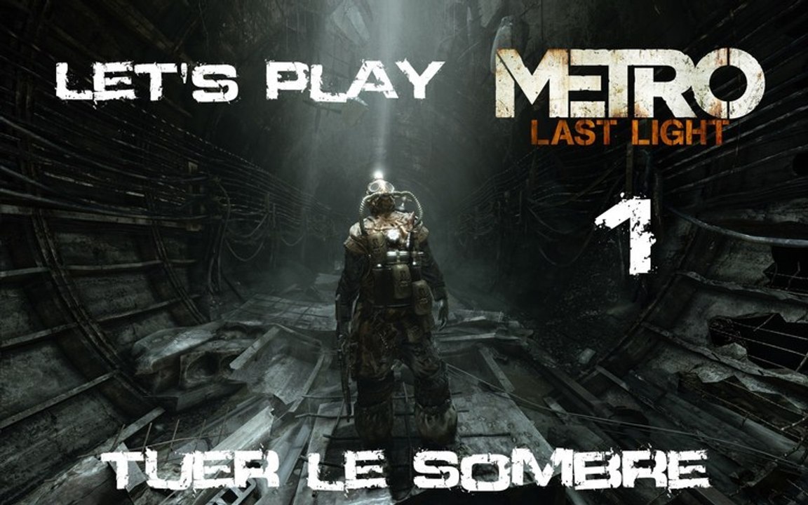 Metro Last Light - 1er Partie - Tuer Le Sombre