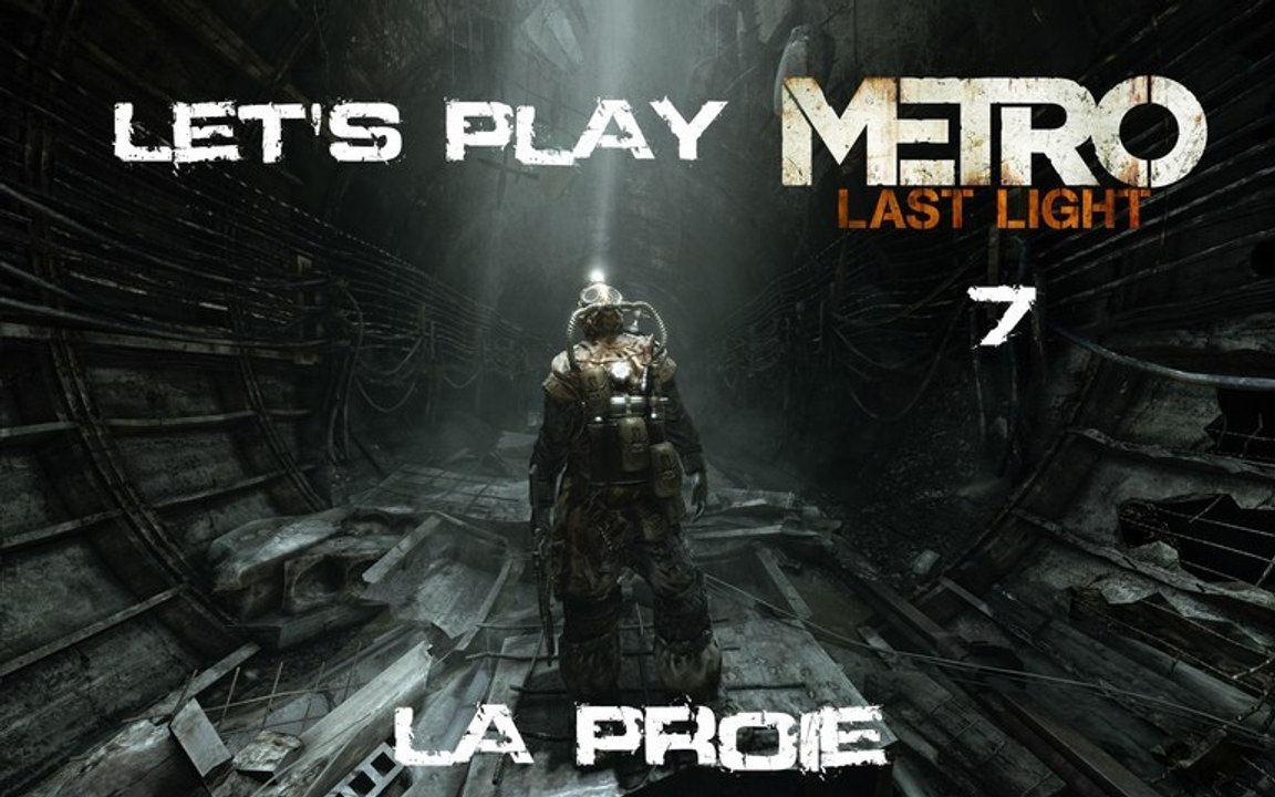 Metro Last Light - 7ieme Partie - la proie