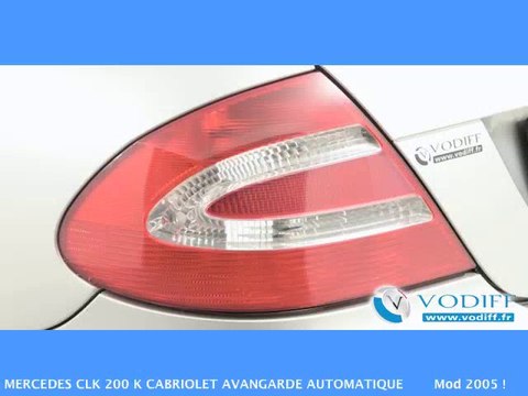 VODIFF : MERCEDES OCCASION ALSACE : MERCEDES CLK 200 K CABRIOLET AVANGARDE AUTOMATIQUE Mod 2005 !