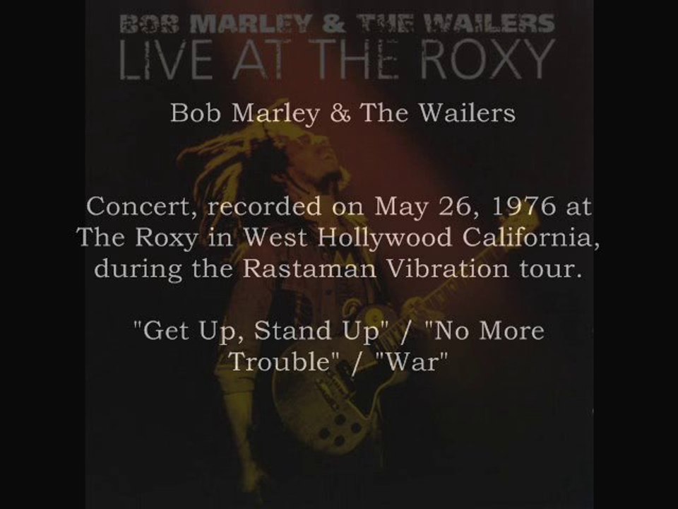 Bob Marley & The Wailers - Get Up, Stand Up / No More Trouble / War
