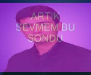 artık sevmem bu sondu