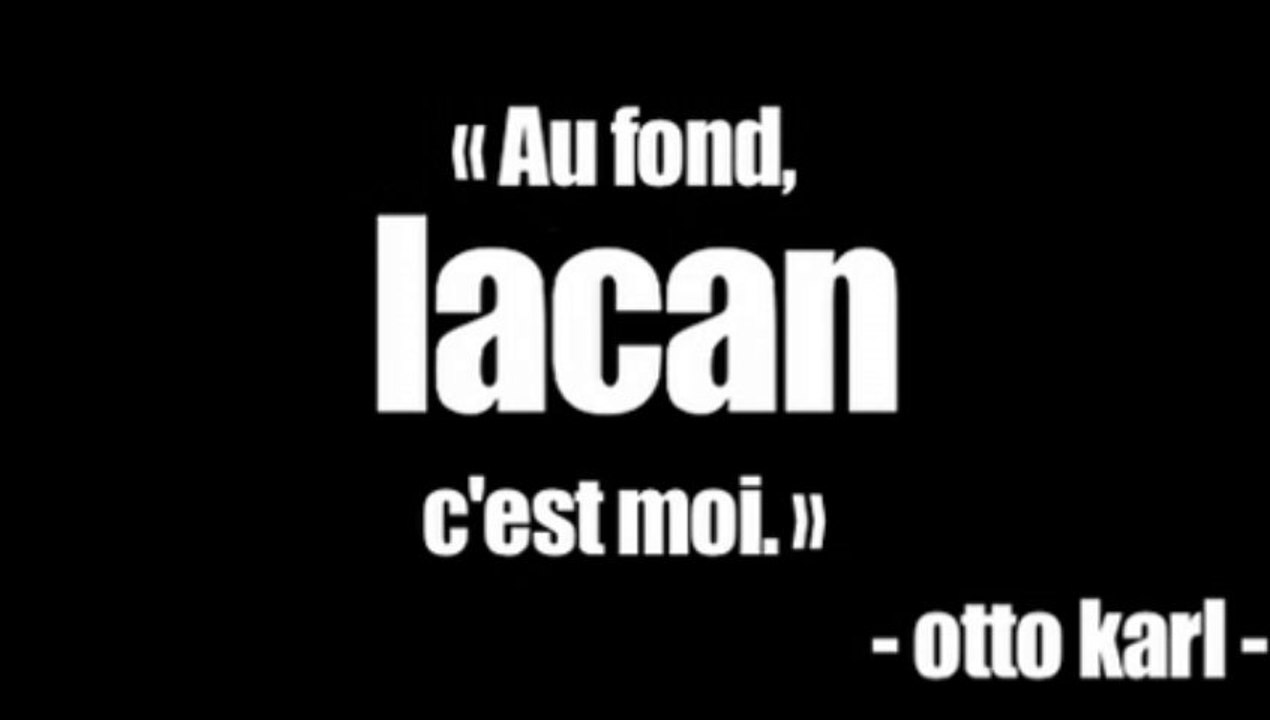 au fond, lacan, c'est moi