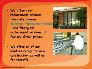 Custom made to fit right replacement windows