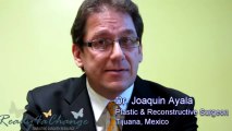 Dr. Joaquin Ayala - Plastic and Reconstructive Surgeon in Tijuana, Mexico