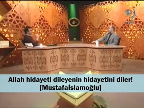 Allah hidayeti dileyenin hidayetini diler! [Mustafa İslamoğlu]