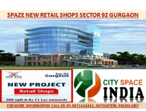 Spaze Retail shops((Upcoming Project=9871424442))sector 92 gurgaon