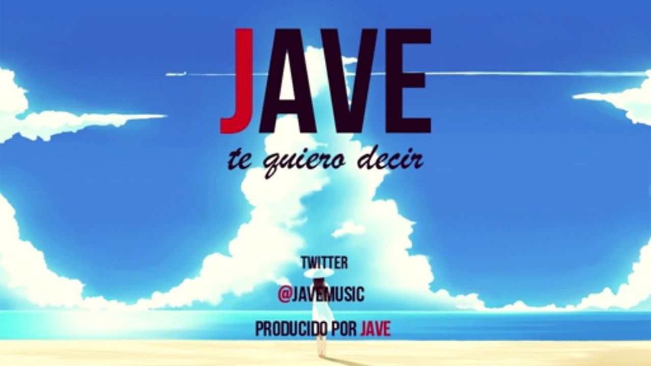 Jave - Te quiero decir (Prod. por Jave)
