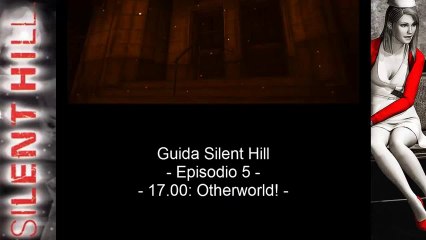 Guida: Silent Hill - Episodio 5 - 17.00: Otherworld