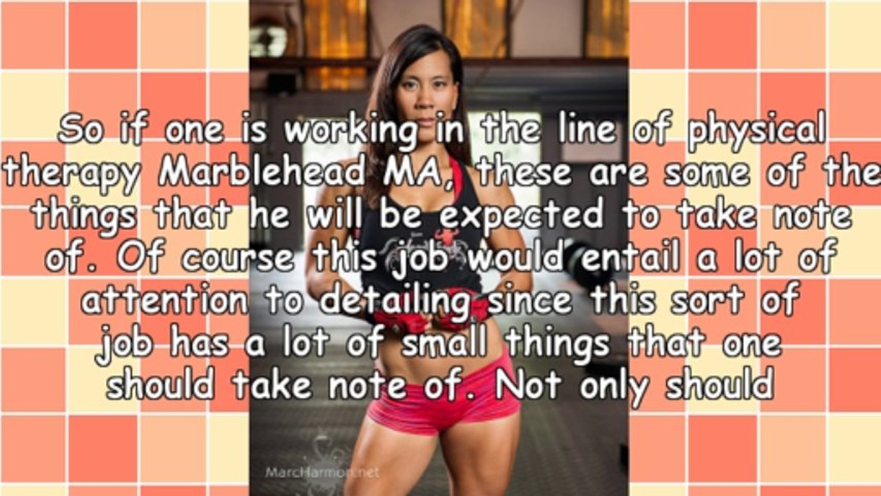 Some Information On Physical Therapy Marblehead MA