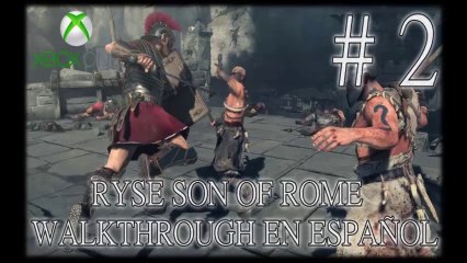 RYSE: SON OF ROME - XBOX ONE - WALKTHROUGH EN ESPAÑOL - CAP #2