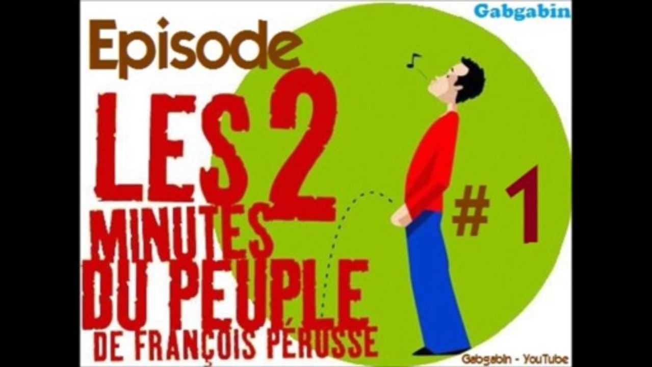 Les Deux Minutes du Peuple - Partie 1