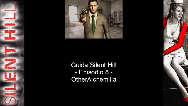Guida: Silent Hill - Episodio 8 - OtherAlchemilla