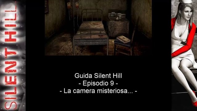 Guida: Silent Hill - Episodio 9 - La camera misteriosa...