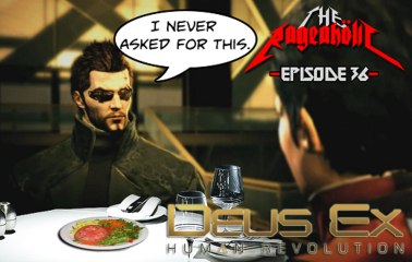 Deus Ex: Human Revolution - The Rageaholic