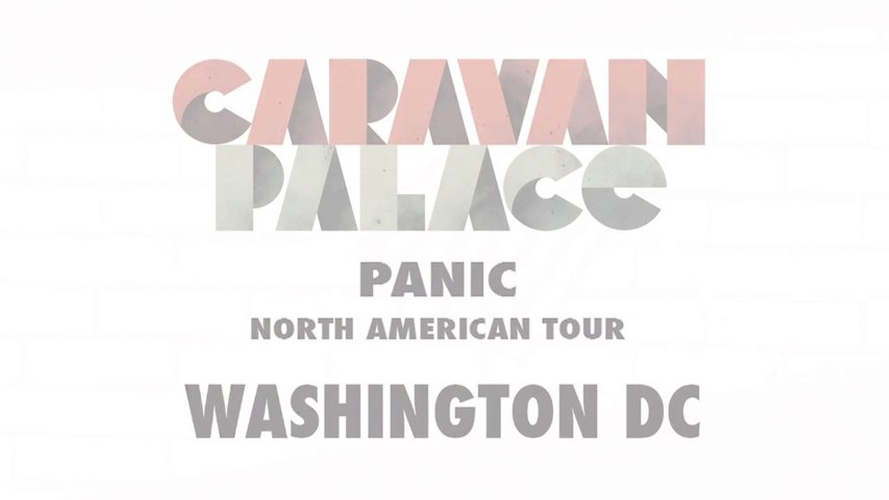 Caravan Palace - Washington - "Panic North American Tour"