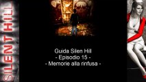 Guida: Silent Hill - Episodio 15 - Memorie alla rinfusa