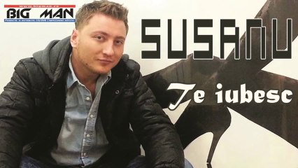 SUSANU - TE IUBESC (OFICIAL HIT 2014)