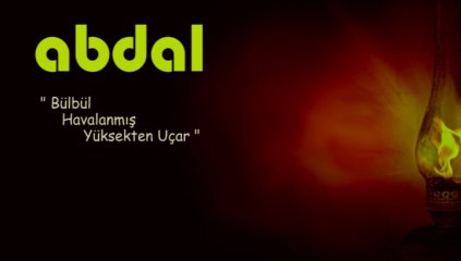 Grup Abdal - Bülbül Havalanmış