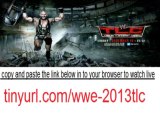 MMA WWE TLC 2013 watch live stream online free ppv